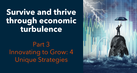 Innovating to Grow Through Economic Turbulence: 4 Unique Strategies for CRAs