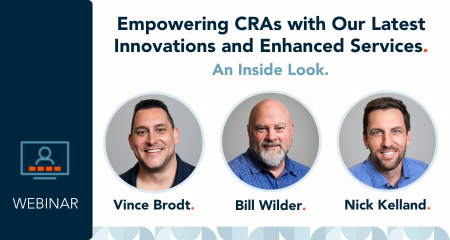 [Webinar] Empowering CRAs with Our Latest Innovations and Enhanced Services: An Inside Look