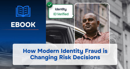 How Modern Identity Fraud is Changing Risk Decisions