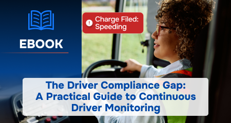 The Driver Compliance Gap: A Practical Guide to Continuous Driver Monitoring