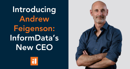 Introducing Andrew Feigenson, InformData's New CEO