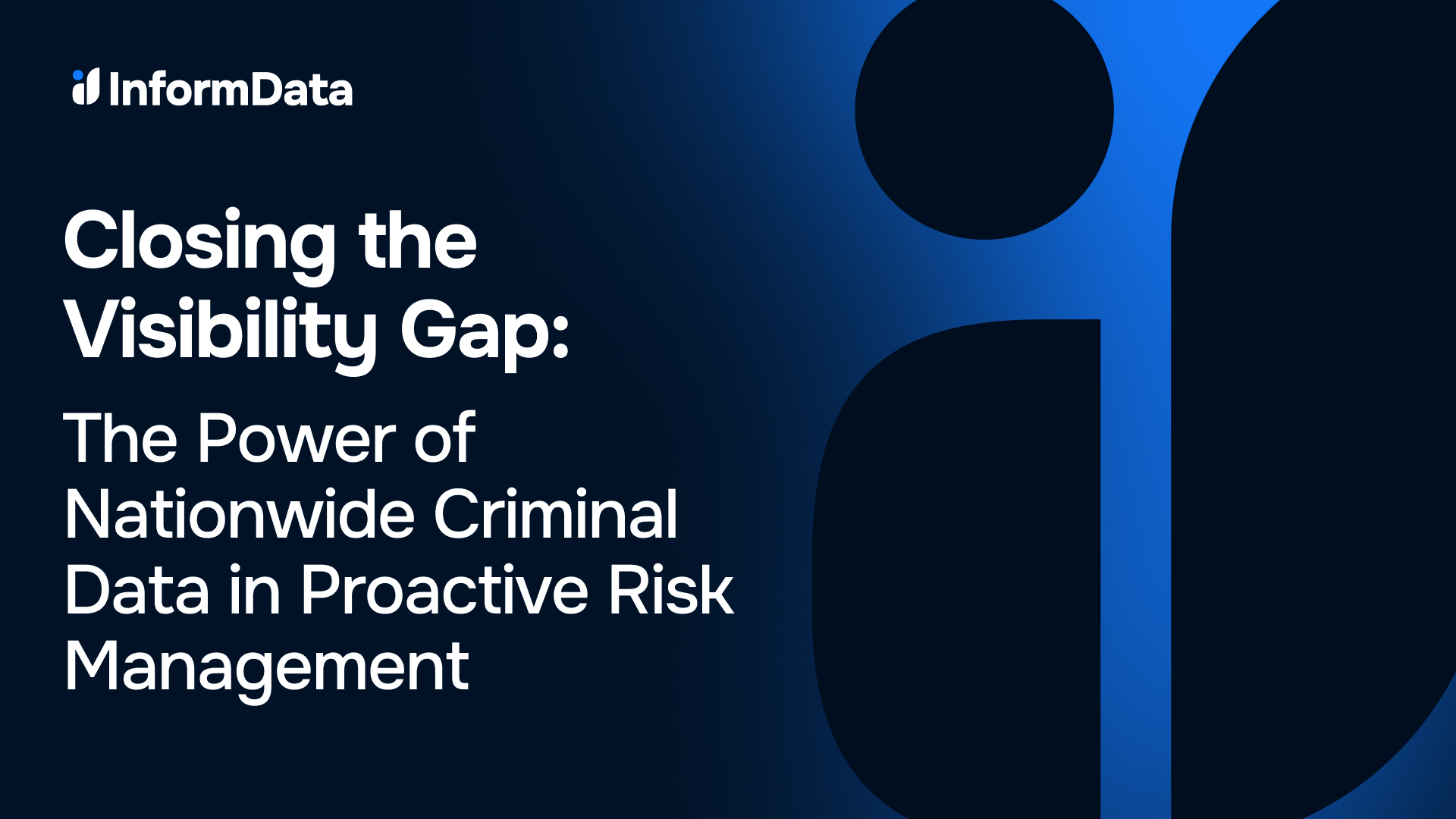 [Webinar] The Power of Nationwide Criminal Data in Proactive Risk Management