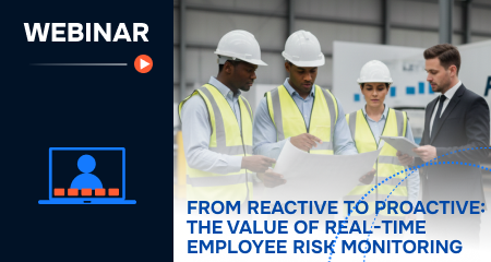 [Webinar] The Value of Real-Time Employee Risk Monitoring