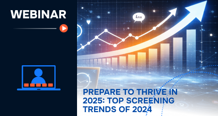 [Webinar] Prepare to Thrive in 2025: Top Screening Trends of 2024